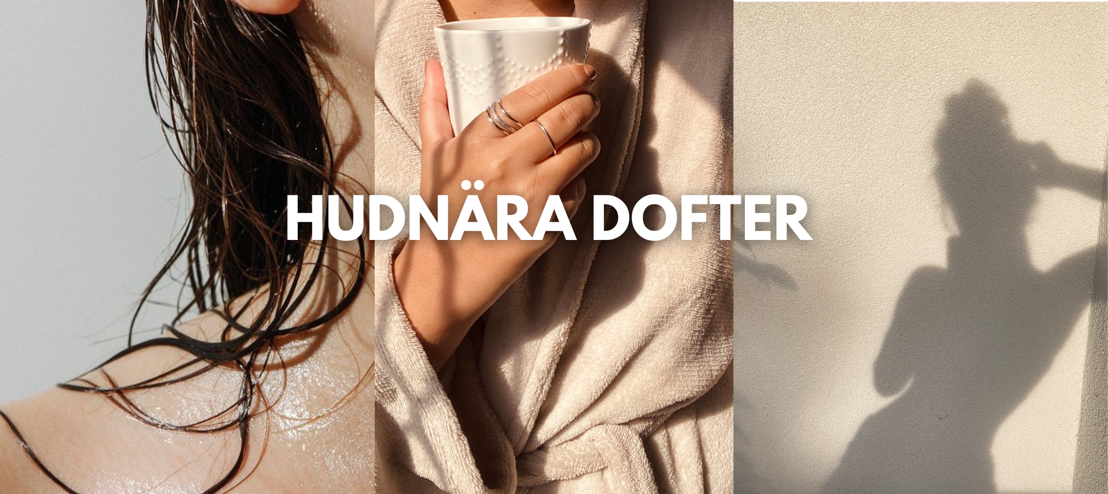 Hudnära dofter - Din hud fast bättre