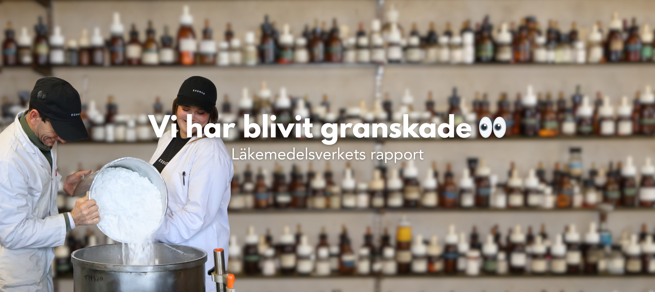 Vi har blivit granskade av Läkemedelsverket